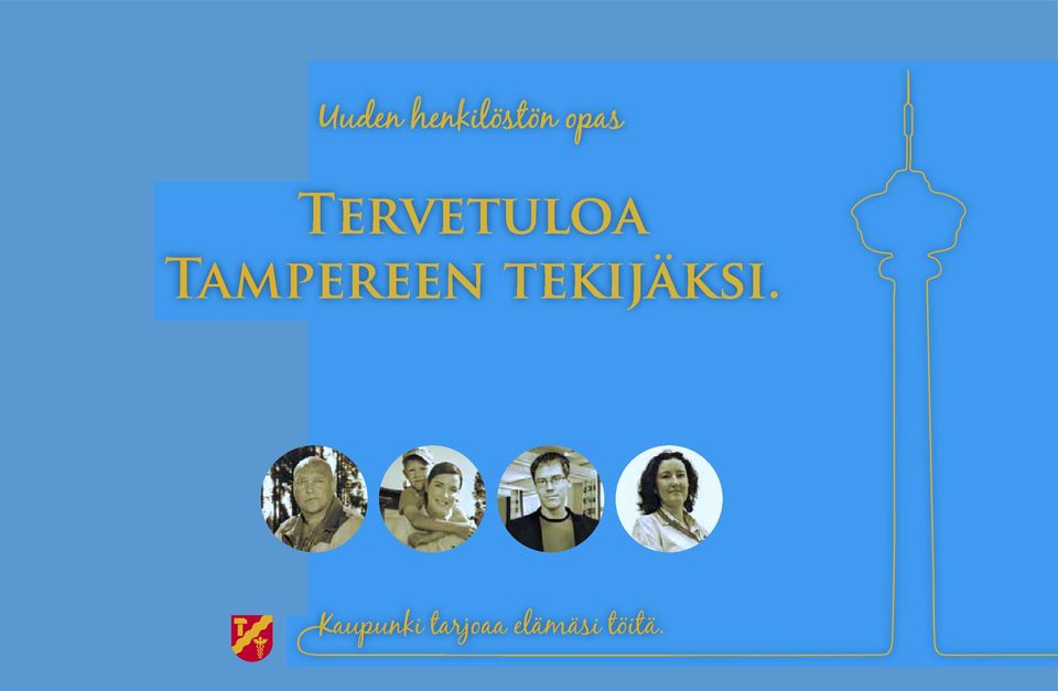 Tampereen tekijäksi.