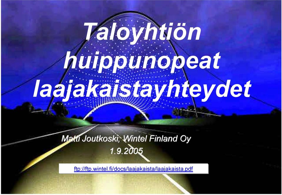 Joutkoski,, Wintel Finland Oy 1.9.