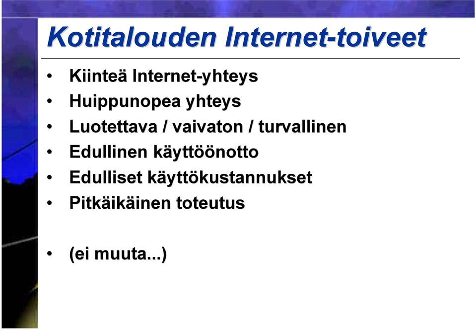 vaivaton / turvallinen Edullinen käyttöönotto
