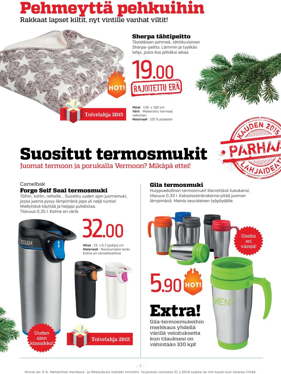 Camelbak Forge Self Seal termosmuki Töihin, kotiin, retkelle... Suosittu uuden ajan juomamuki, jossa juoma pysyy lämpimänä jopa yli neljä tuntia! Miellyttävä käyttää ja helppo puhdistaa.