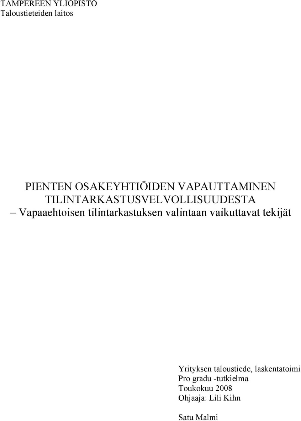 tilintarkastuksen valintaan vaikuttavat tekijät Yrityksen