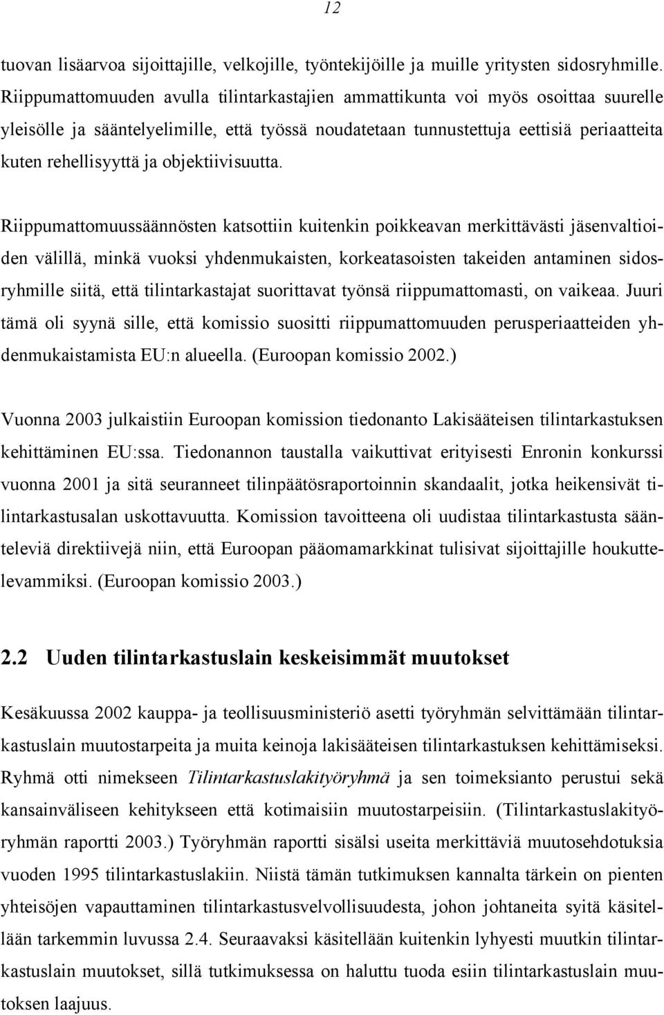 objektiivisuutta.