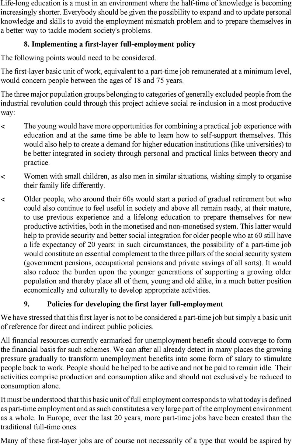 society's problems. 8. Implementing a first-layer full-employment policy The following points would need to be considered.