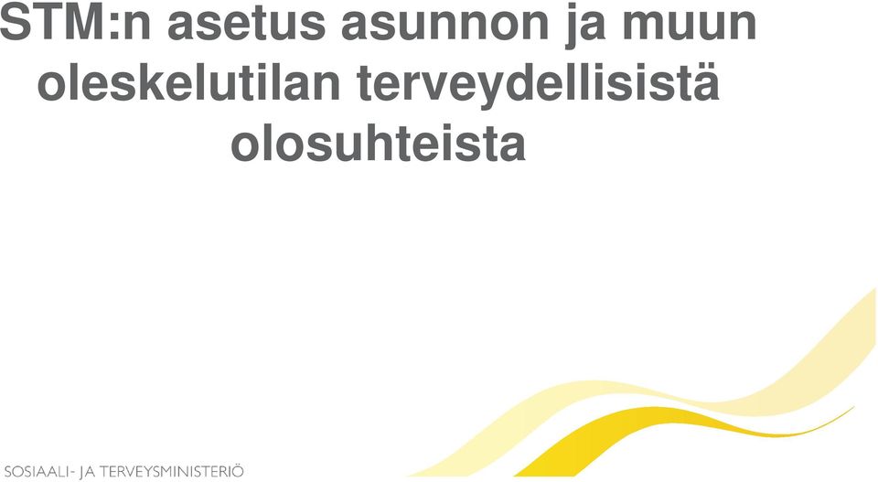 oleskelutilan