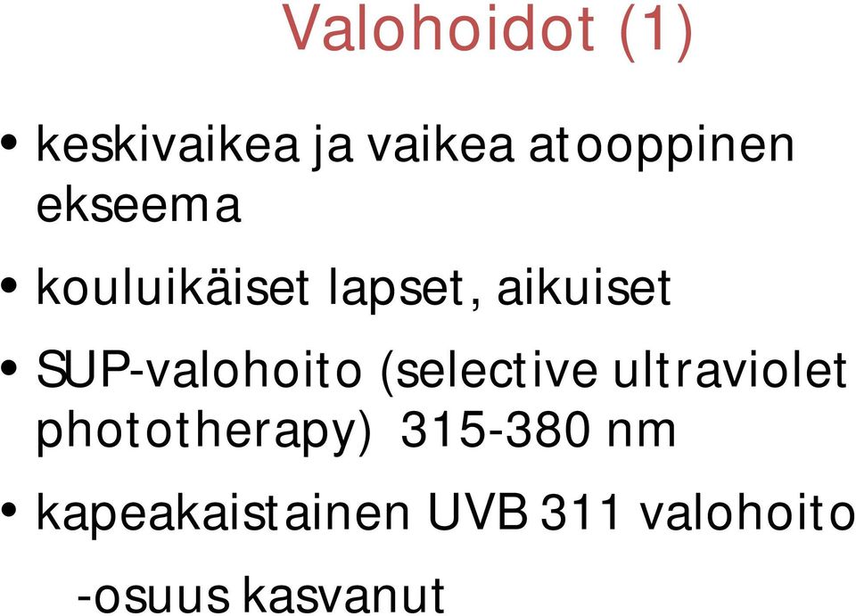 SUP-valohoito (selective ultraviolet