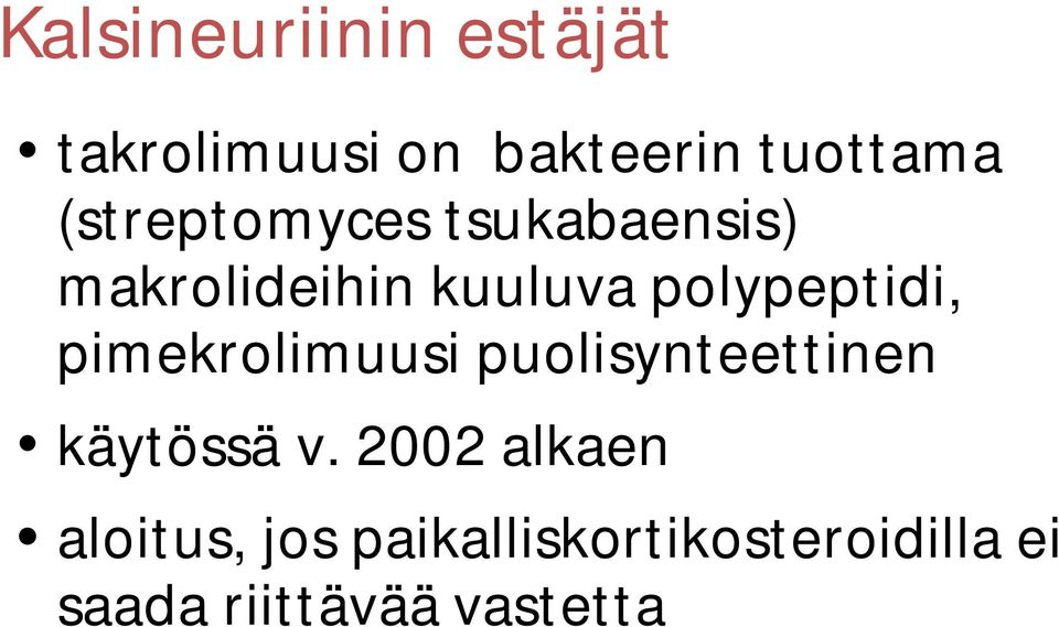polypeptidi, pimekrolimuusi puolisynteettinen käytössä v.