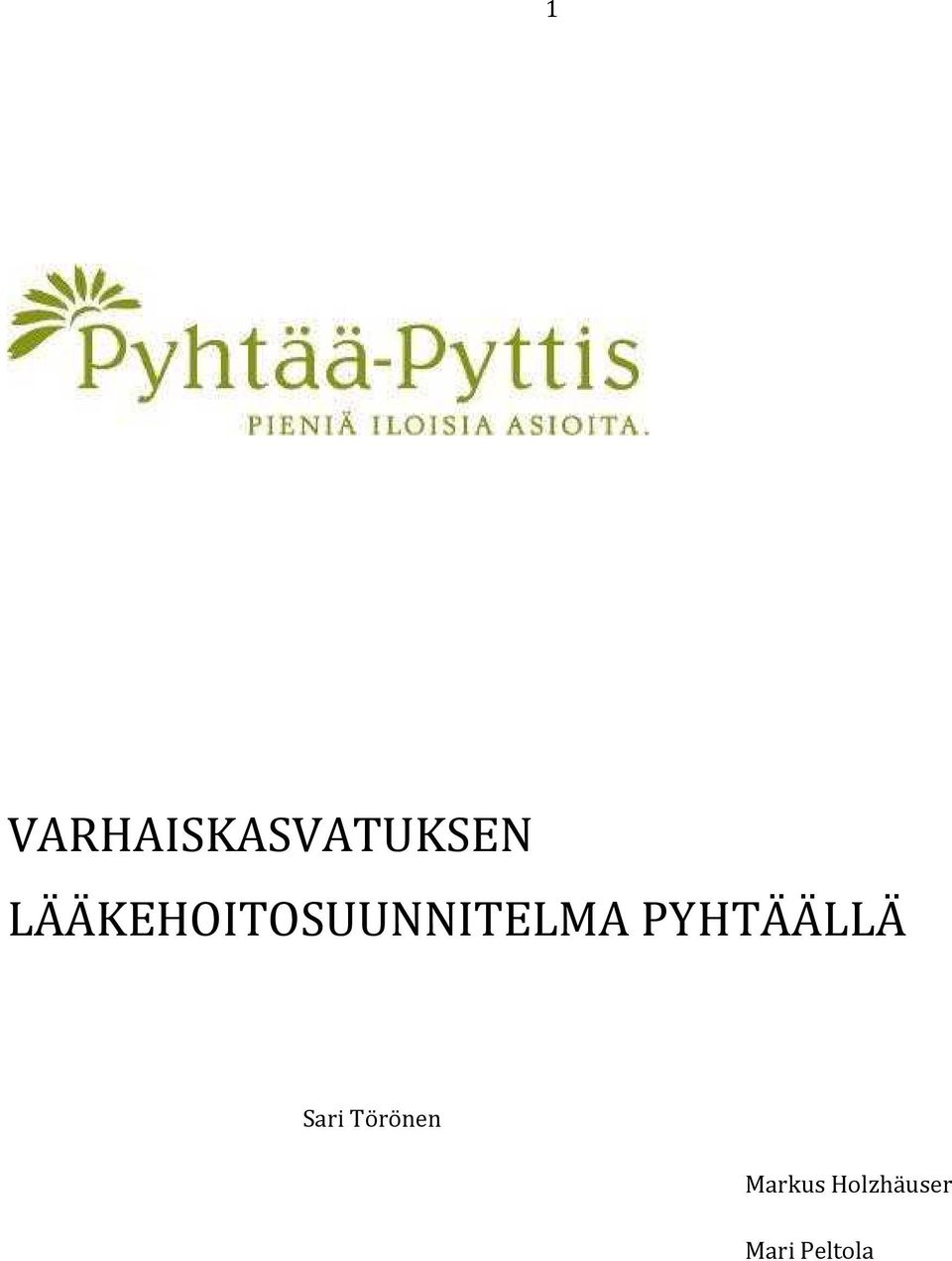 PYHTÄÄLLÄ Sari Törönen