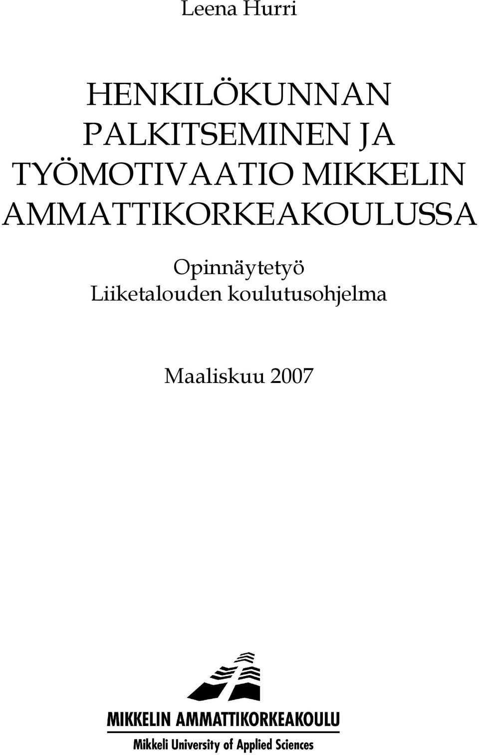 MIKKELIN AMMATTIKORKEAKOULUSSA