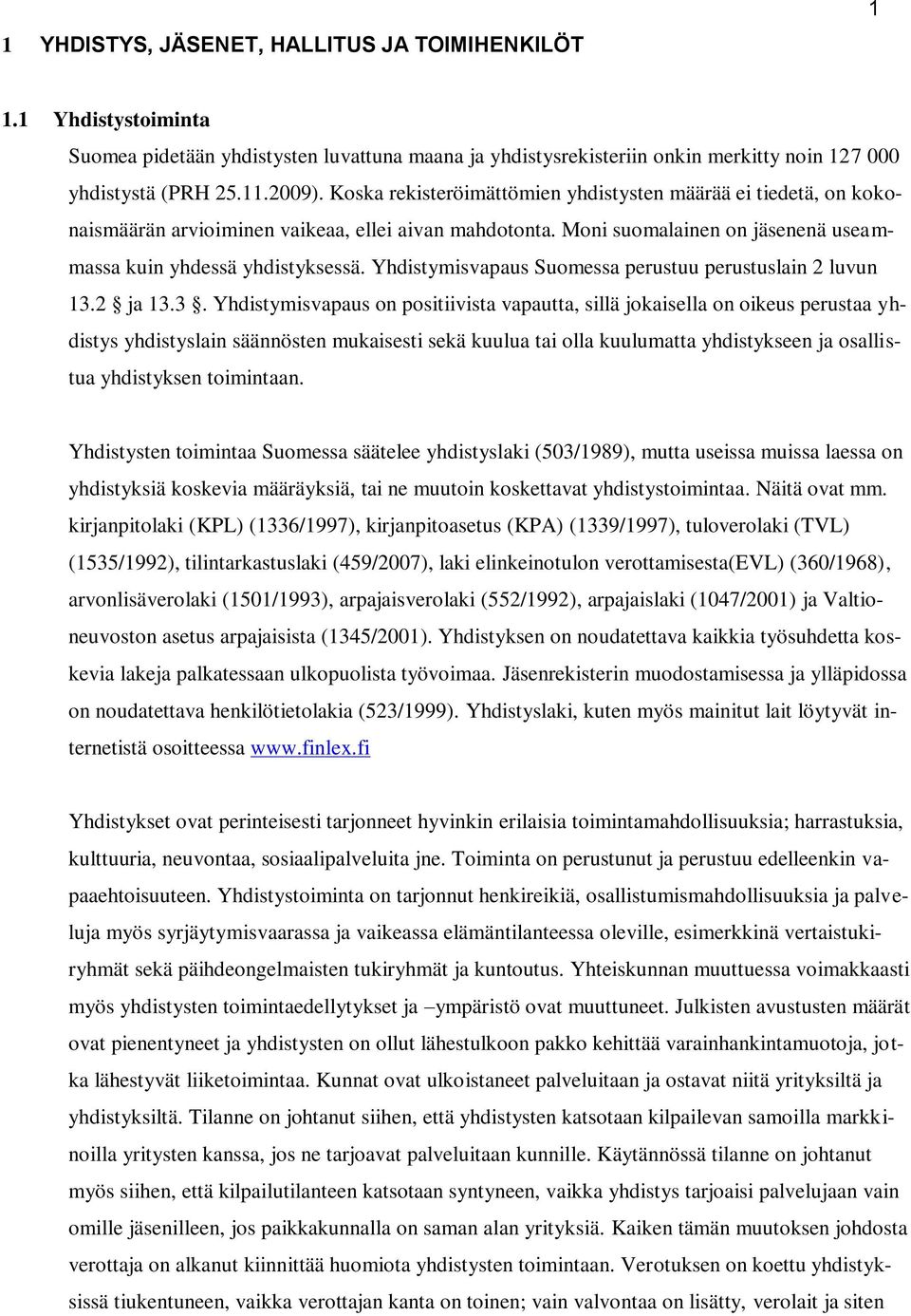Yhdistymisvapaus Suomessa perustuu perustuslain 2 luvun 13.