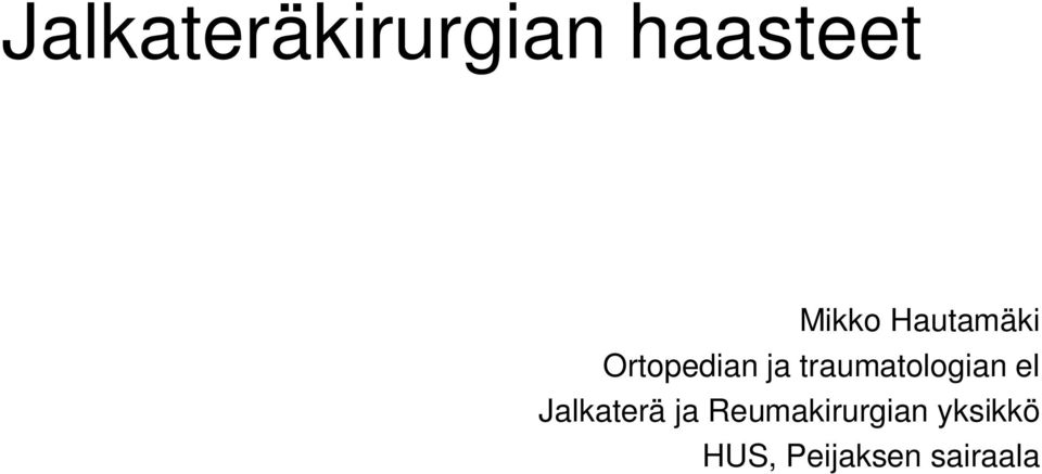 traumatologian el Jalkaterä ja