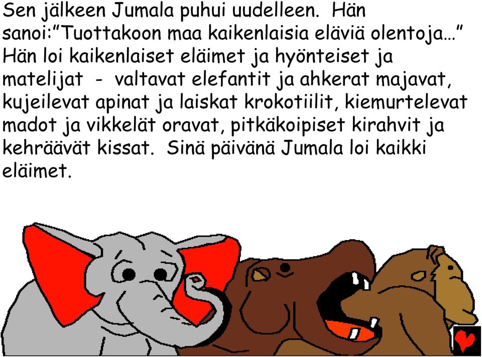 hyönteiset ja matelijat - valtavat elefantit ja ahkerat majavat, kujeilevat apinat ja