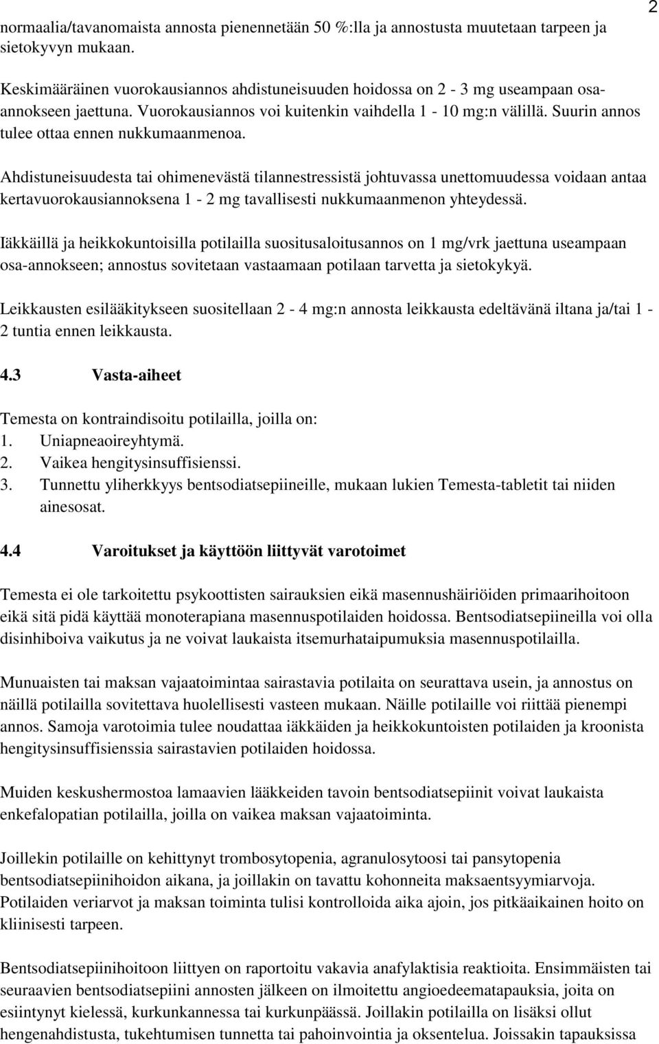 Suurin annos tulee ottaa ennen nukkumaanmenoa.