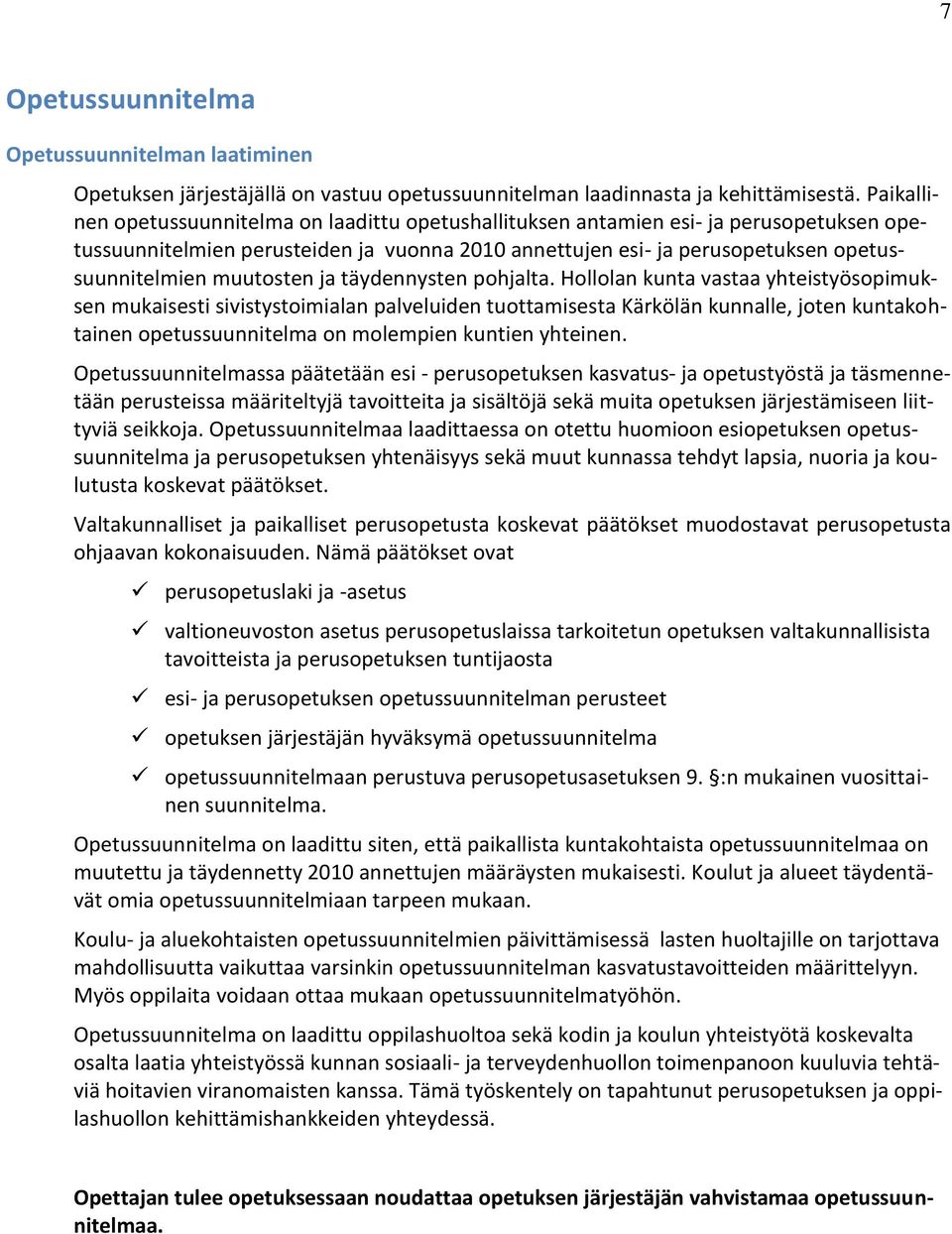 muutosten ja täydennysten pohjalta.