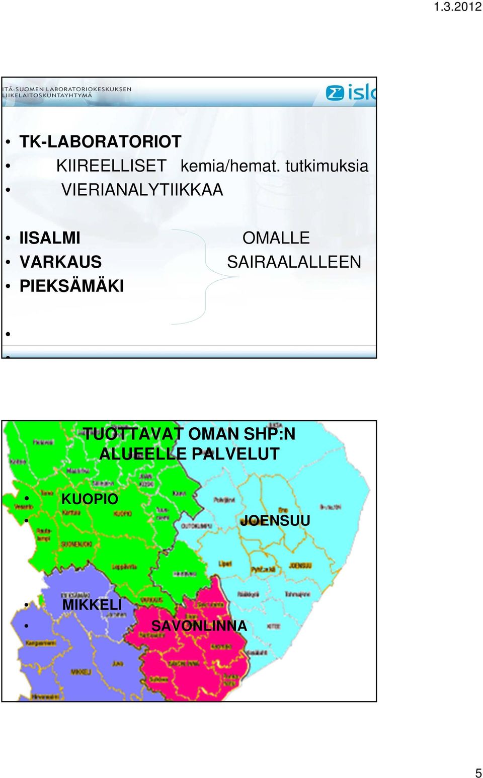 PIEKSÄMÄKI OMALLE SAIRAALALLEEN TUOTTAVAT OMAN