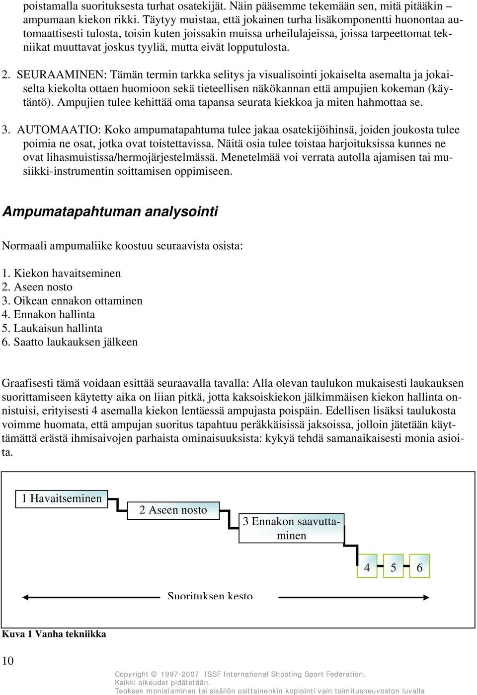 eivät lopputulosta. 2.