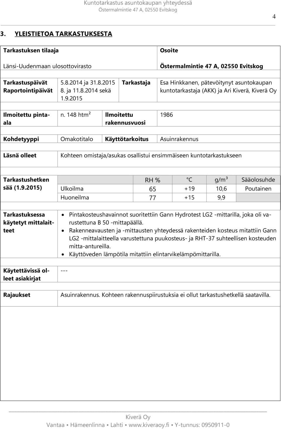 148 htm² llmoitettu rakennusvuosi 198