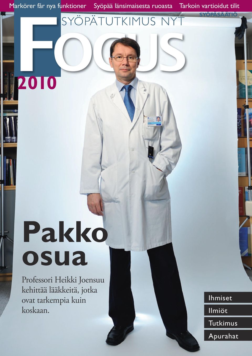 Pakko osua Professori Heikki Joensuu kehittää lääkkeitä,