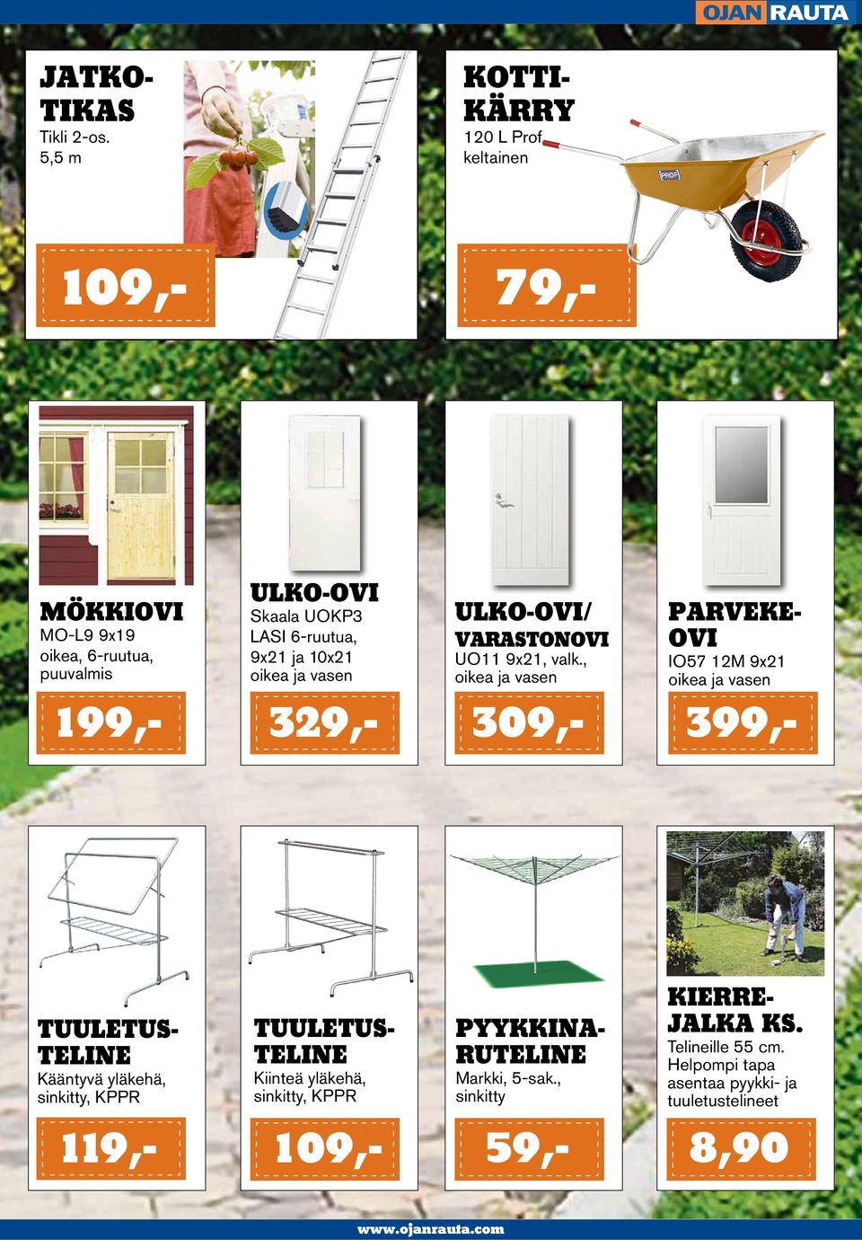 ja 10x21 oikea ja vasen ULKO-OVI/ varastonovi UO11 9x21, valk.