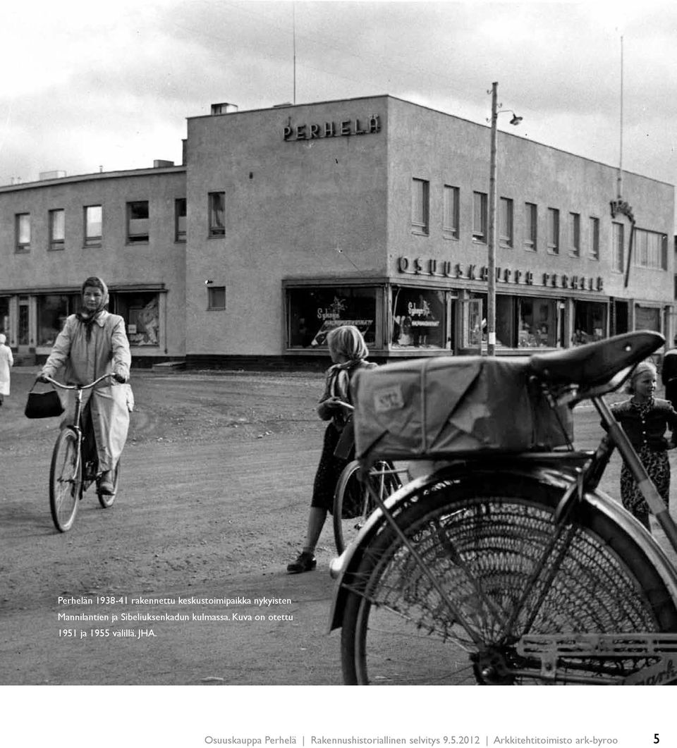 Kuva on otettu 1951 ja 1955 välillä. JHA.