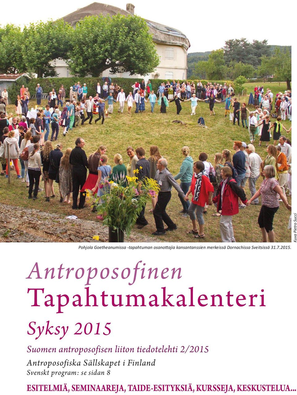 Antroposofinen Tapahtumakalenteri Syksy 2015 Suomen antroposofisen liiton tiedotelehti