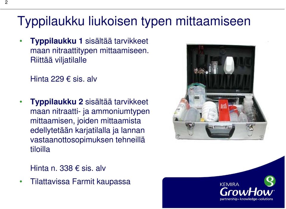 alv Typpilaukku 2 sisältää tarvikkeet maan nitraatti- ja ammoniumtypen mittaamisen, joiden