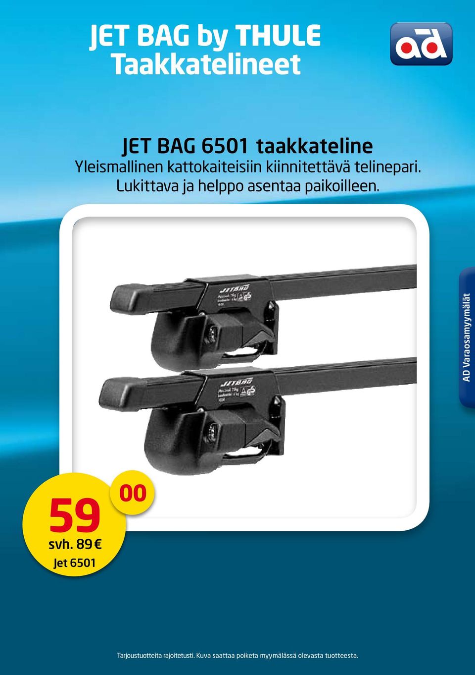 Lukittava ja helppo asentaa paikoilleen. AD Varaosamyymälät 59 svh.