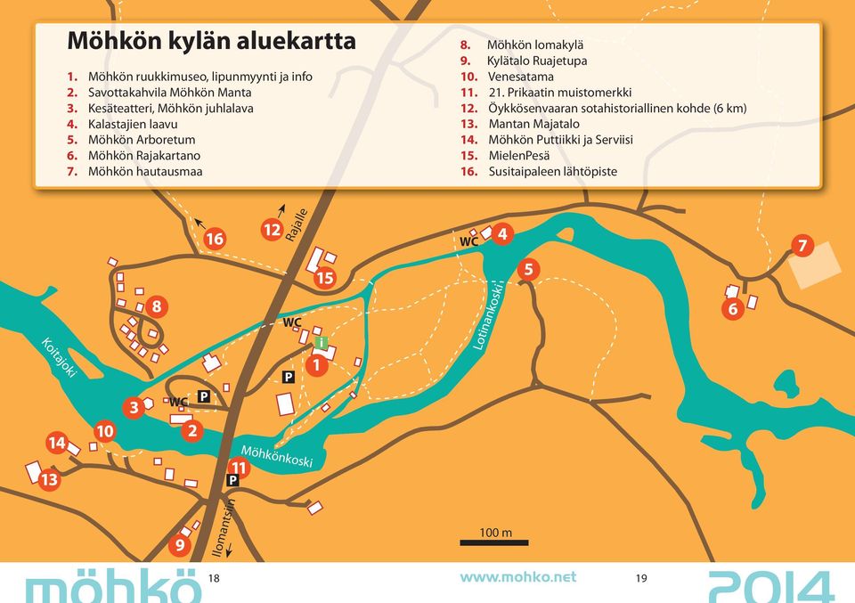 Möhkön lomakylä 9. Kylätalo Ruajetupa 10. Venesatama 11. 21. Prikaatin muistomerkki 12.