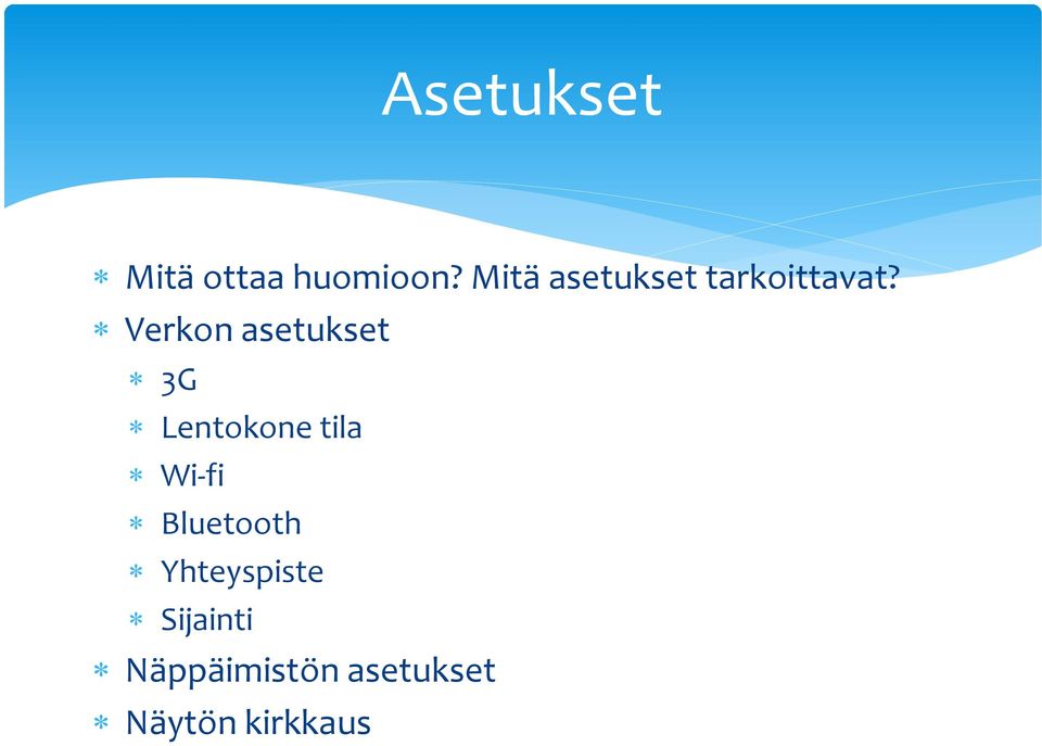 Verkon asetukset 3G Lentokone tila Wi-fi