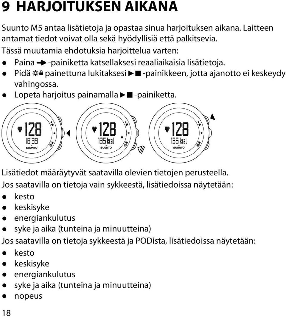 Lopeta harjoitus painamalla -painiketta. Lisätiedot määräytyvät saatavilla olevien tietojen perusteella.