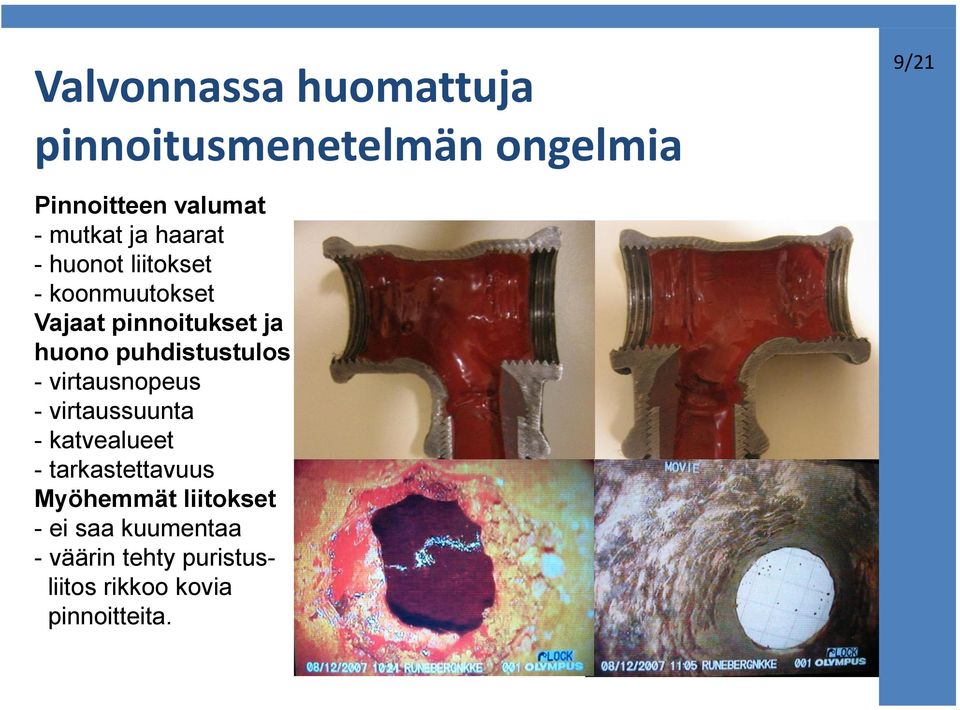 puhdistustulos - virtausnopeus - virtaussuunta - katvealueet - tarkastettavuus