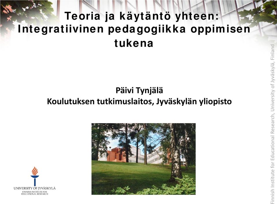 oppimisen tukena Päivi Tynjälä