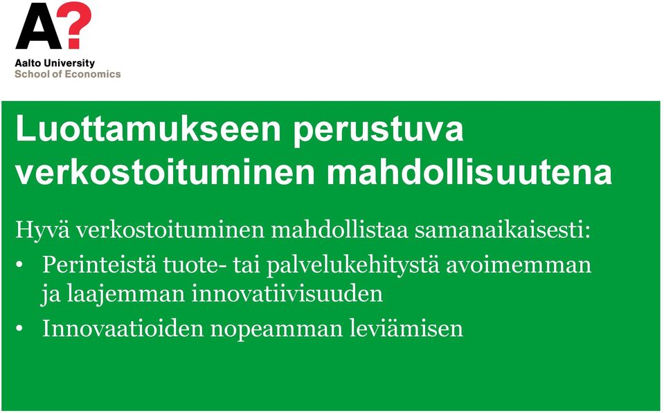 Perinteistä tuote- tai palvelukehitystä avoimemman ja