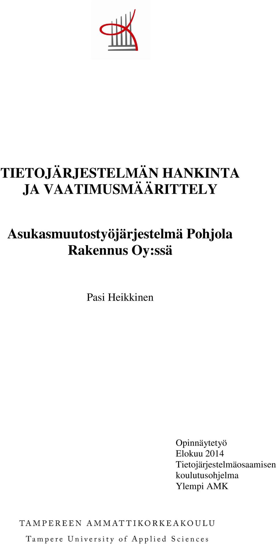 Pohjola Rakennus Oy:ssä Pasi Heikkinen