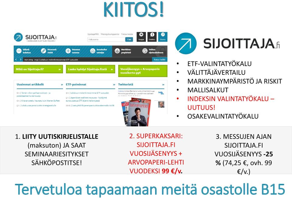 ETF-VALINTATYÖKALU VÄLITTÄJÄVERTAILU MARKKINAYMPÄRISTÖ JA RISKIT MALLISALKUT INDEKSIN VALINTATYÖKALU