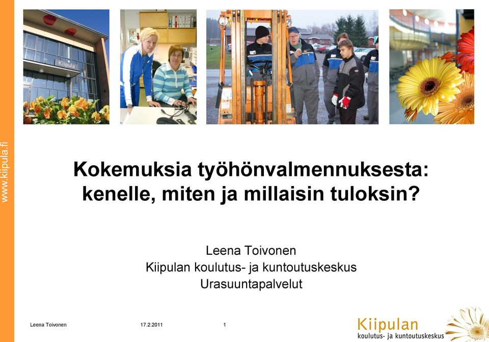 tuloksin?
