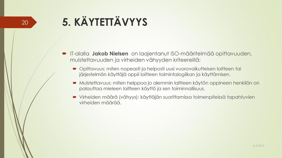 toimintalogiikan ja käyttämisen.