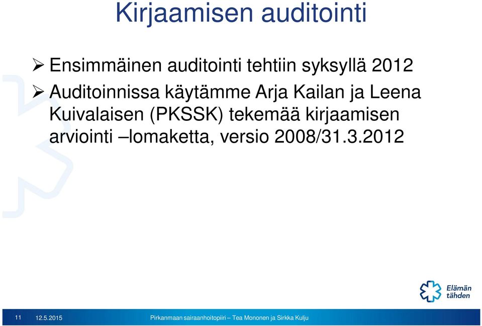 Kailan ja Leena Kuivalaisen (PKSSK) tekemää
