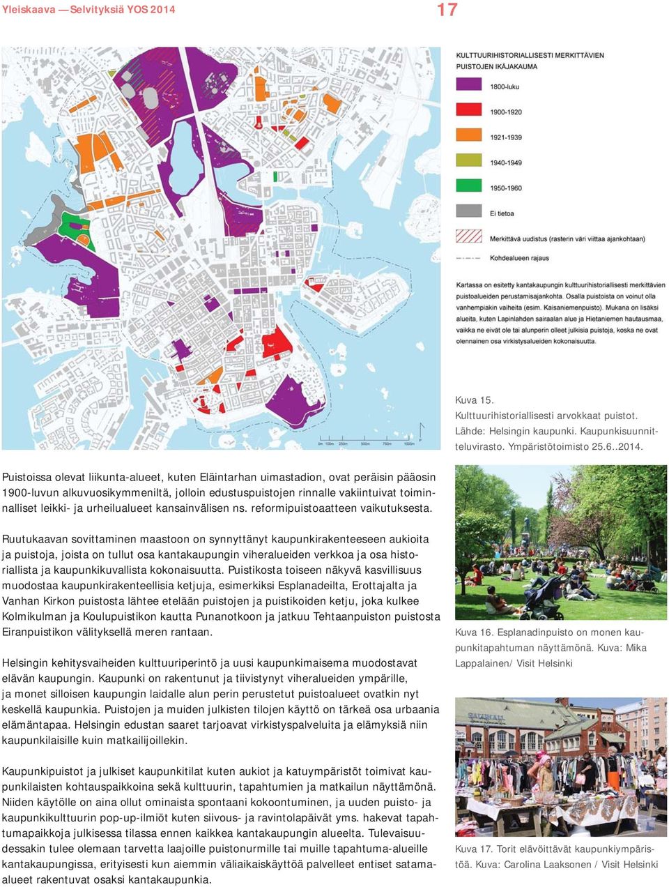 urheilualueet kansainvälisen ns. reformipuistoaatteen vaikutuksesta.