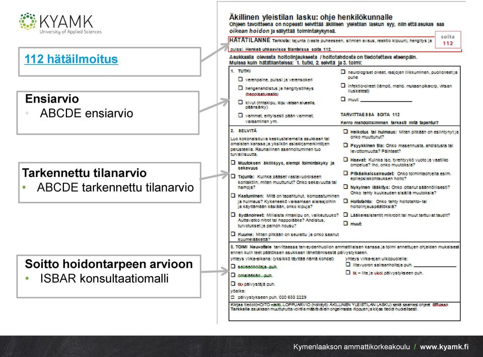 ABCDE tarkennettu tilanarvio Soitto