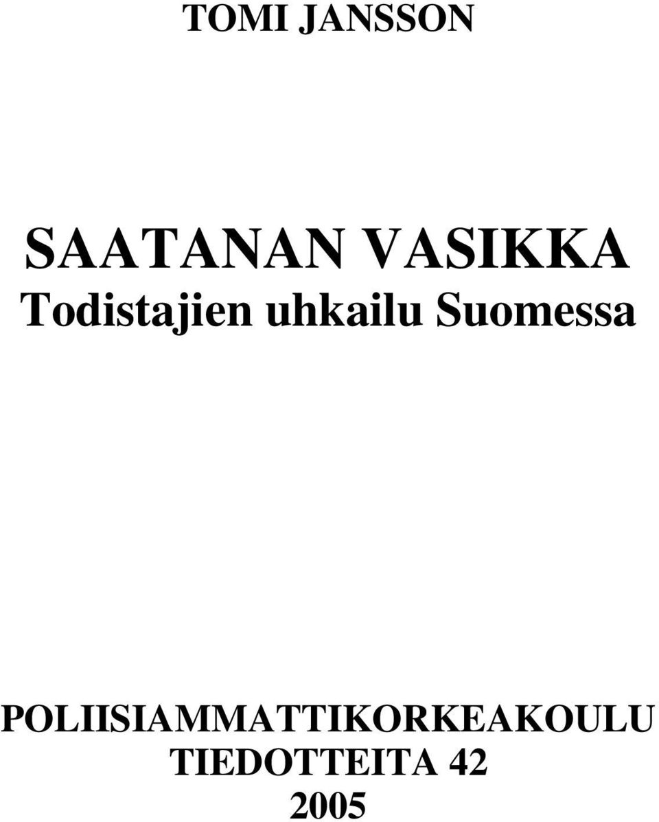 uhkailu Suomessa