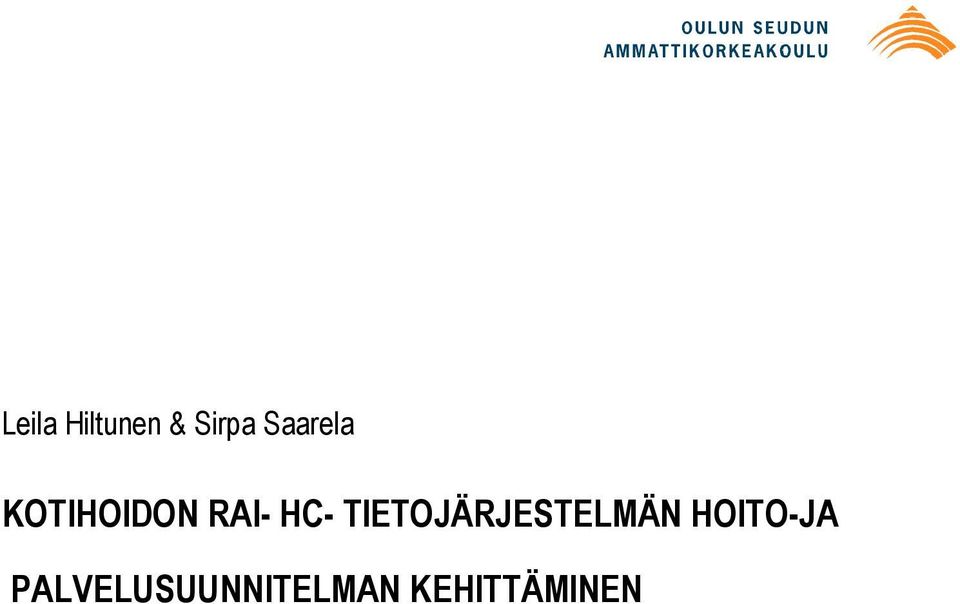 TIETOJÄRJESTELMÄN HOITO-JA