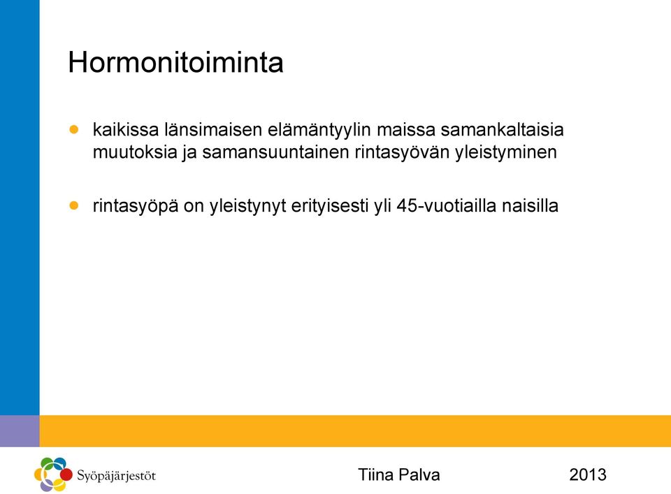 samansuuntainen rintasyövän yleistyminen