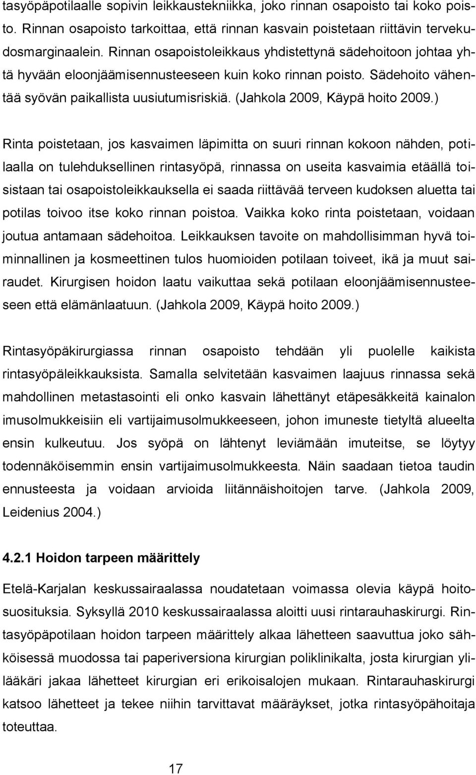 (Jahkola 2009, Käypä hoito 2009.