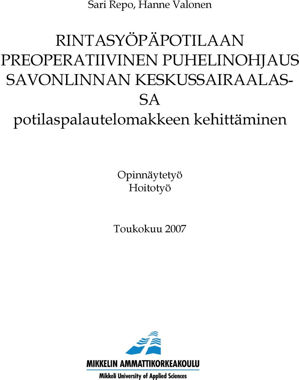 KESKUSSAIRAALAS- SA potilaspalautelomakkeen