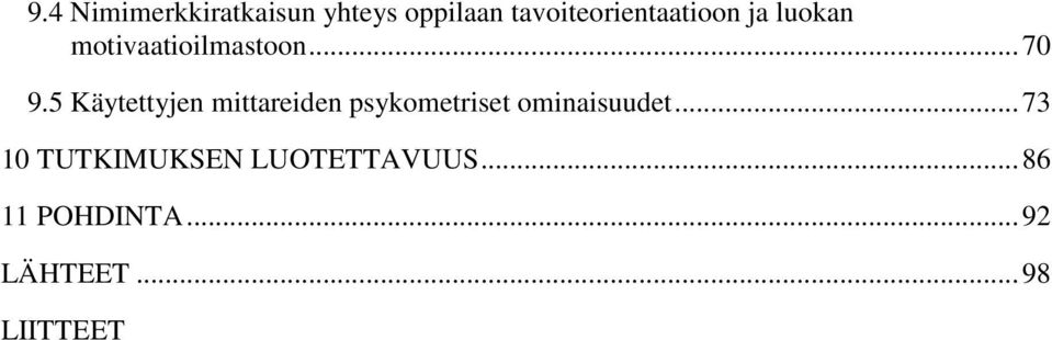 5 Käytettyjen mittareiden psykometriset ominaisuudet.