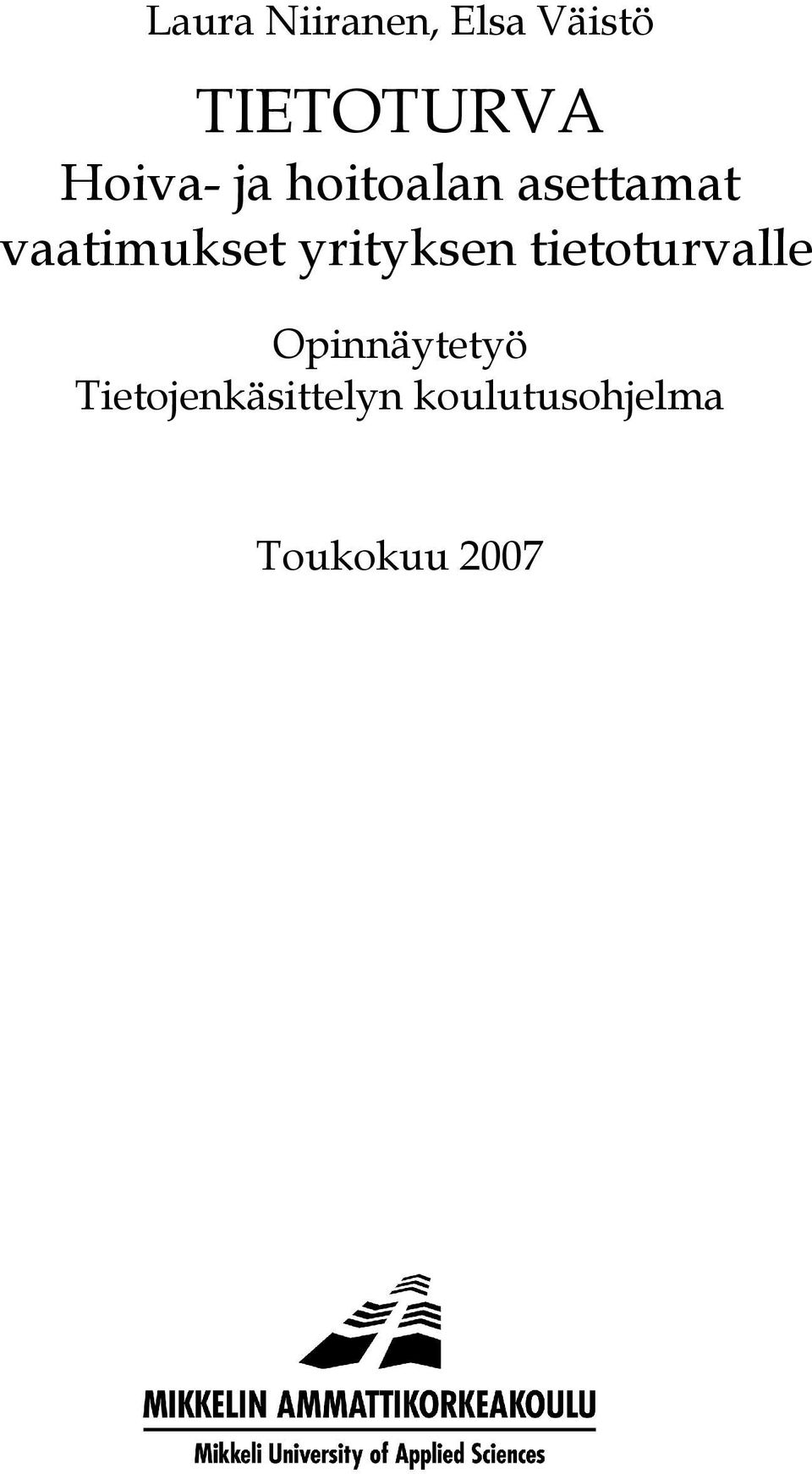 yrityksen tietoturvalle Opinnäytetyö