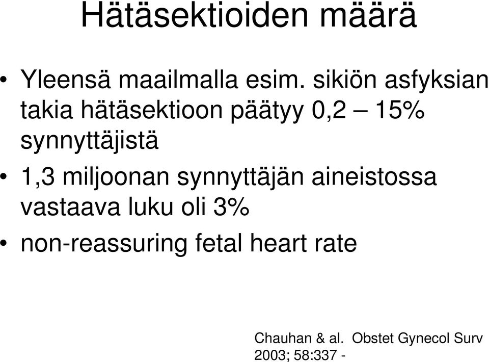 synnyttäjistä 1,3 miljoonan synnyttäjän aineistossa vastaava