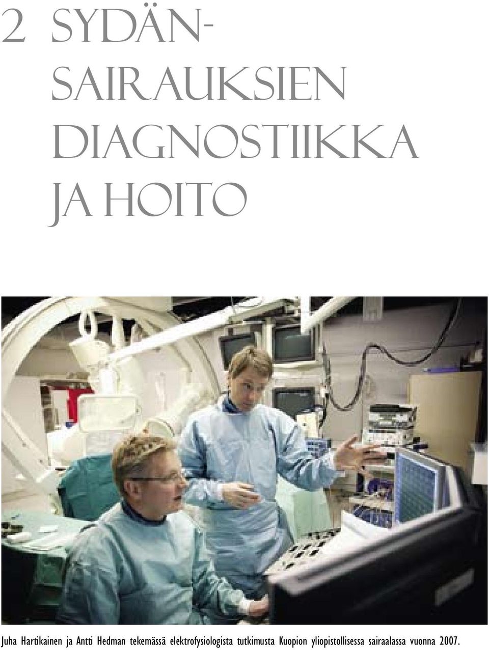 tekemässä elektrofysiologista tutkimusta