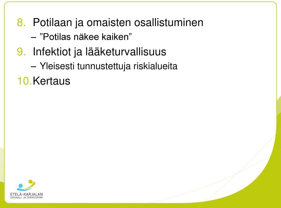 9. Infektiot ja lääketurvallisuus