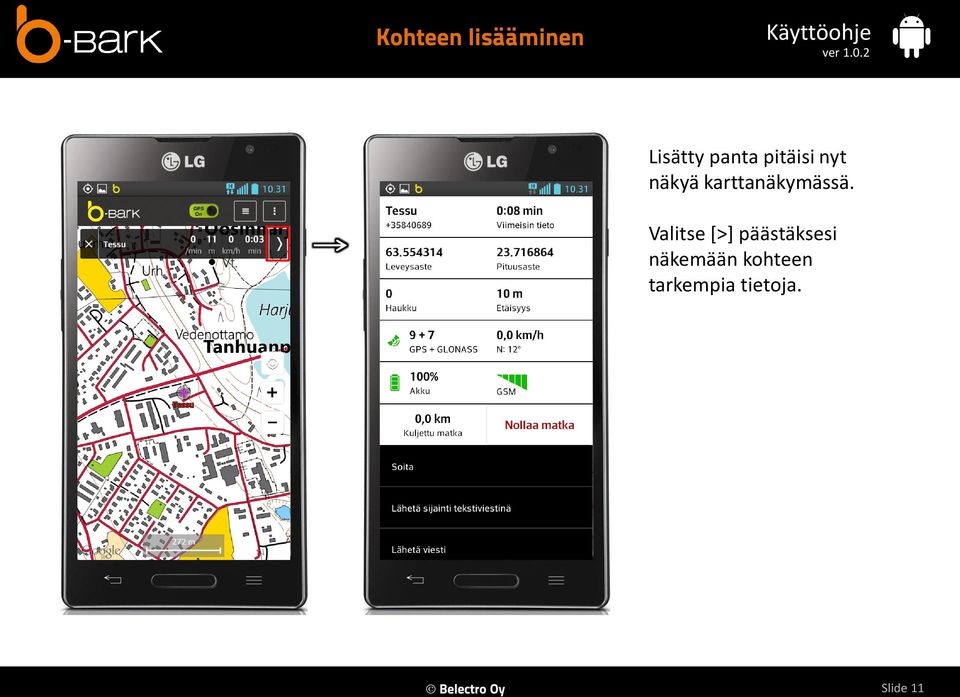 Valitse [>] päästäksesi näkemään